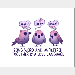 Being weird is a love language Posters and Art